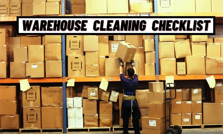 Warehouse Cleaning Checklist (6 Best Ideas)